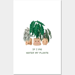 If I Die, Water My Plants Posters and Art